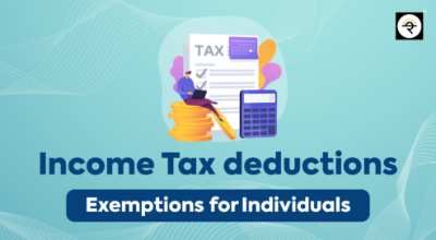 Income tax deductions / exemptions for Individuals